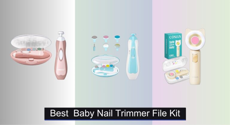 7 Best Baby Nail Trimmer File Kits of 2026