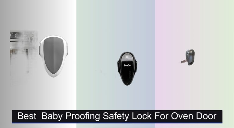 7 Best Baby Proofing Safety Locks for Oven Doors 2026