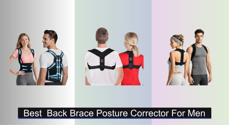 8 Best Back Brace Posture Correctors for Men 2026