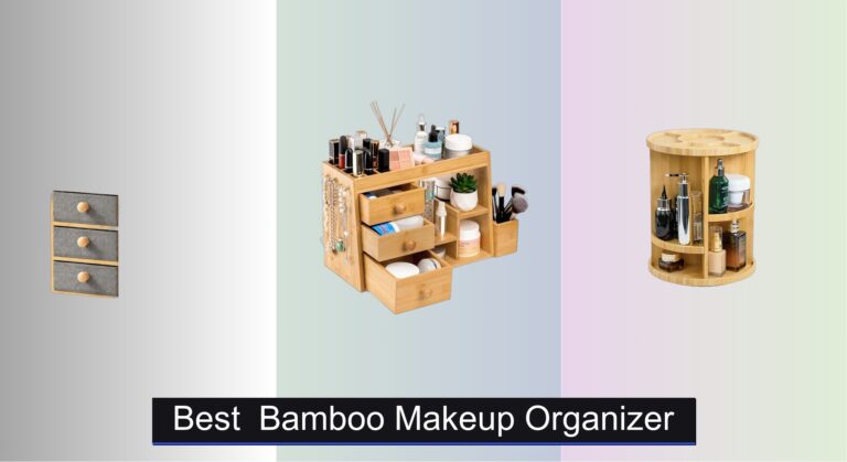 8 Best Bamboo Makeup Organizers 2026