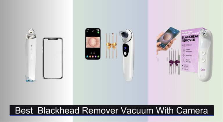 7 Best Blackhead Remover Vacuums with Camera 2026