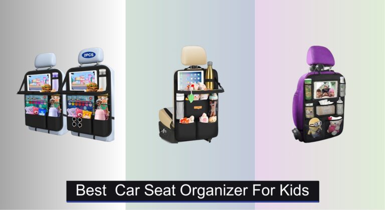 8 Best Car Seat Organizers for Kids 2026