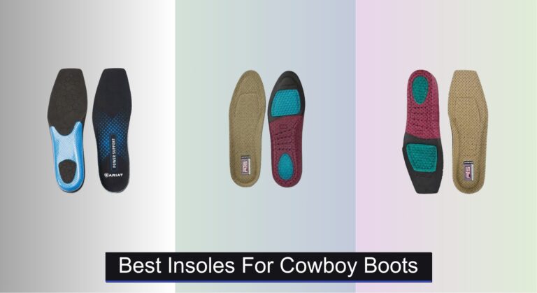 8 Best Insoles for Cowboy Boots 2026