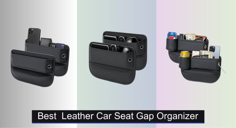 7 Best Leather Car Seat Gap Organizers 2026
