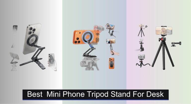 8 Best Mini Phone Tripod Stands for Desk 2026