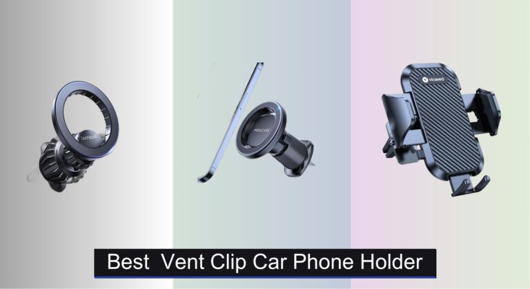 8 Best Vent Clip Car Phone Holders 2026