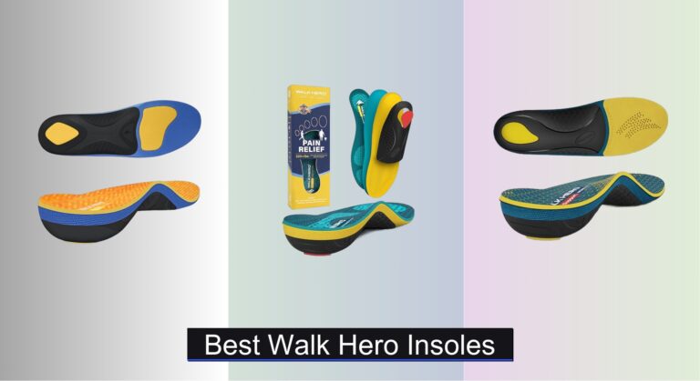 6 Best Walk Hero Insoles of 2026