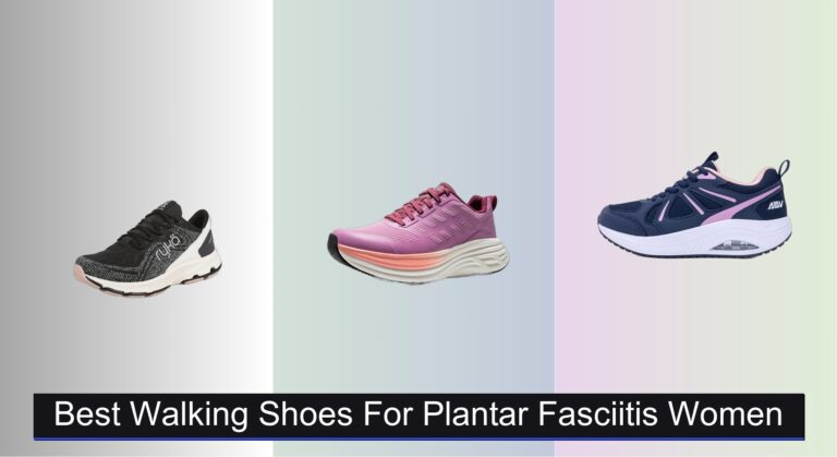 8 Best Walking Shoes for Plantar Fasciitis Women 2026