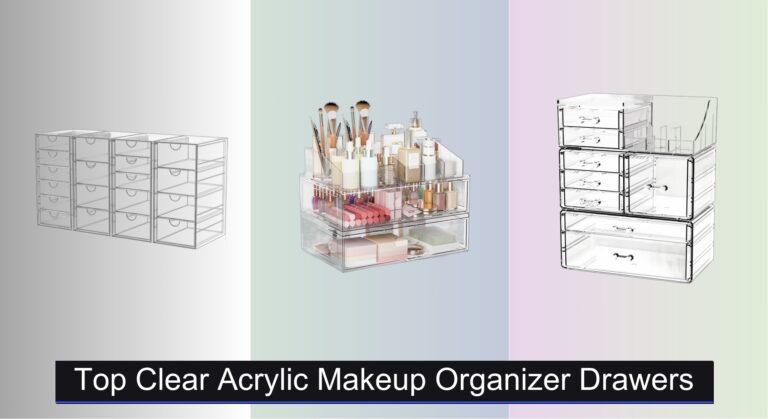 8 Best Clear Acrylic Makeup Organizers 2026