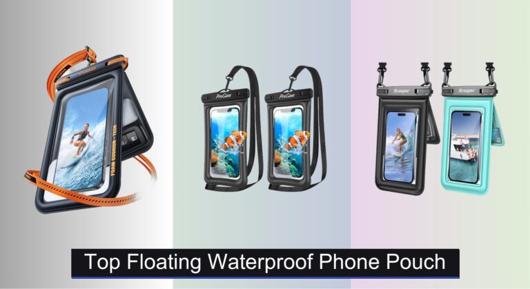8 Best Floating Waterproof Phone Pouches 2026
