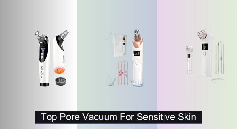 7 Best Pore Vacuums for Sensitive Skin 2026