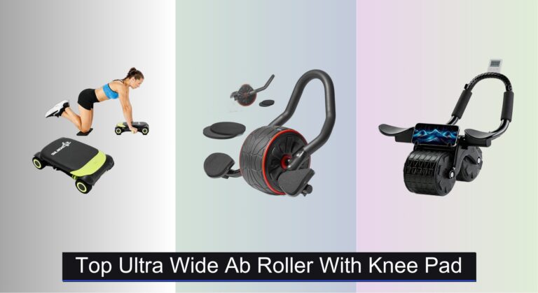 7 Best Ultra Wide Ab Rollers with Knee Pad 2026